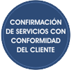 Confirmación de servicios con conformidad del cliente